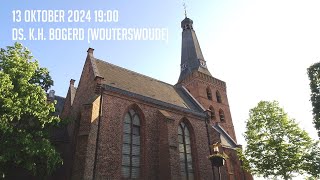 13102024  Avonddienst 1900  Oude Kerk  ds KH Bogerd Wouterswoude [upl. by Lavelle]