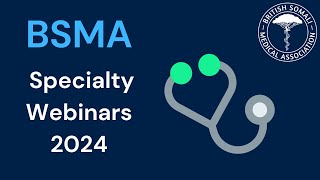 BSMA Specialty Webinars 2024 Ophthalmology [upl. by Sallyanne]