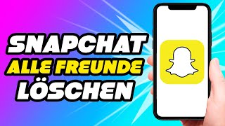 Snapchat Alle Freunde löschen Easy [upl. by Brasca]