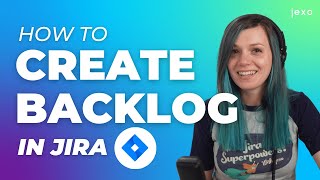 How to Create Backlog in Jira a Step by Step Tutorial – Jira Howtos Series by Jexo [upl. by Giuliana]