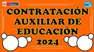 LO ÚLTIMO CONTRATACIÓN AUXILIAR DE EDUCACIÓN 2024 [upl. by Teryl104]