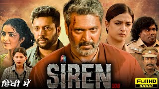 Siren Full Movie Hindi Dubbed  Jayam Ravi keerthy Suresh Anupama Parameswaran  Facts amp Review [upl. by Doti]