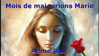 Mois de mai prions Marie  4ème jour de prière [upl. by Ahsilet205]