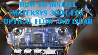 How to Install Optical Flow Sensor on Drone  MATEKSYS 3901L0X Optical Flow amp LIDAR for Alt hold [upl. by Wein]