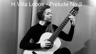 Heitor Villa Lobos  Prelude No2 Mariia Smirnova [upl. by Enimajneb]