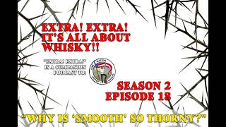 Extra Extra S2E18  ”Why is ‘smooth‘ so thorny” [upl. by Radmen]