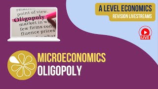 Oligopoly  ALevel Economics Live Revision [upl. by Esilahc]