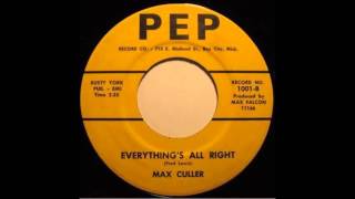 Max Culler  Everythings All Right [upl. by Keane]