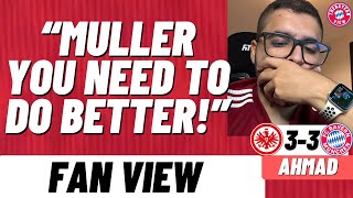 “Muller You Need To Do Better” Frankfurt 33 Bayern Munich  Fan View Ahmad [upl. by Ahcarb]