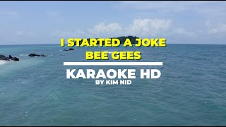 I Started A Joke  Bee Gees Karaoke HD [upl. by Mallory992]