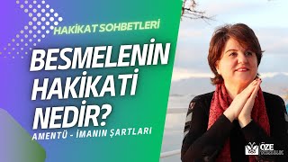 BESMELENİN HAKİKATİ NEDİR AMENTÜ  İMANIN ŞARTLARI  B SIRRI [upl. by Taam]