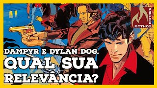 Dampyr e Dylan dog qual sua relevância pra gente [upl. by Etnaihc]