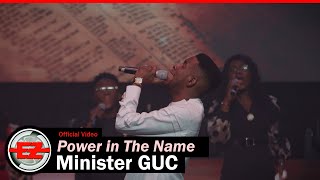 Minister GUC  Power in The Name Official Video [upl. by Nadab]