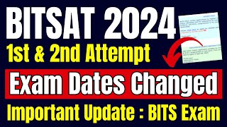 BITSAT 2024 Exam Dates Changed🔥Important Update by BITS Pilani  BITS Goa  BITS Hyderabad [upl. by Ericha590]