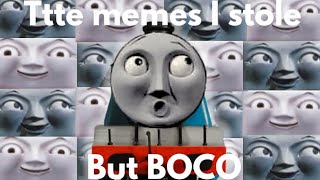 Ttte memes I stole part BOCO [upl. by Iolenta]