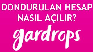 Gardrops Dondurulan Hesap Nasıl Açılır [upl. by Enriqueta]