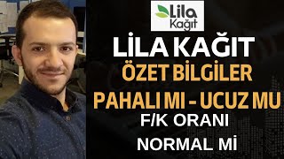 LİLA KAĞIT ÖZET BİLGİLER 98 FK NORMAL Mİ SEKTÖR KARŞILAŞTIRMASI [upl. by Ardnasil]