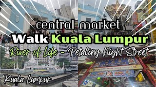 Best 3 MustDo from Kuala Lumpurs Central Market to Petaling Night Market 2024 [upl. by Tterraj]