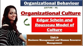 Edgar Schein and Rousseau Model of Culture Organizational culture in organizational behaviour NET [upl. by Llyrat]