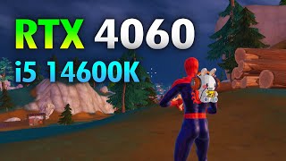 RTX 4060 Fortnite  i5 14600K  RTX 4060 [upl. by Cioffred744]