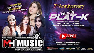 LIVE STREAMING MH MUSIC  7TH ANNIV FAMILY PLAT  K  SEDULURAN SELAWASE  DONT PLAY PLAY BOSKU [upl. by Sucul]