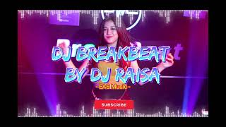 DJ BREAKBEAT FULL BASS 2024 VIRAL By Dj Raisa [upl. by Anahsal]