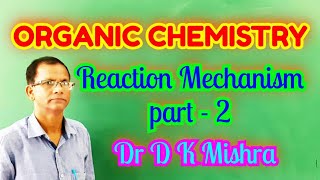 REACTION MECHANISM 2 [upl. by Royden679]