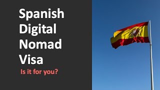 Spanish Digital Nomad Visa Is it for you [upl. by Nrev]