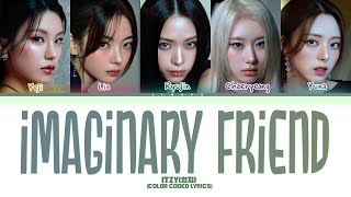 ITZY있지Imaginary friendcolor coded lyrics [upl. by Jackquelin]