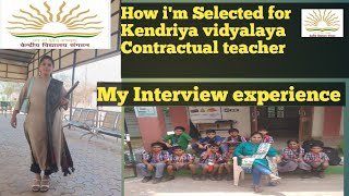 How im Selected for Kvs contractual teacherMy interview experience [upl. by Anayhd]