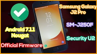 Samsung Galaxy J2 Pro SMJ250F Security U2 Android 711 Nougat Official Firmware Flash File [upl. by Retsevlis]