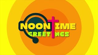 Noontime Greetings  November 12 2024 [upl. by Pincas]