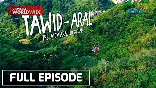 TawidAral Full Episode  The Atom Araullo Specials [upl. by Alrats]