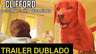 CLIFFORD  O GIGANTE CÃO VERMELHO  TRAILER DUBLADO 2021 [upl. by Selene]