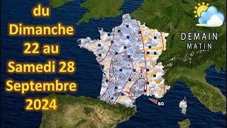 prévision météo France du Dimanche 22 au Samedi 28 Septembre 2024 [upl. by Erb]