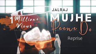 Mujhe Peene Do Reprise  JalRaj  Darshan Raval  Latest Hindi Cover 2020  Indie Music Label [upl. by Asirahc]