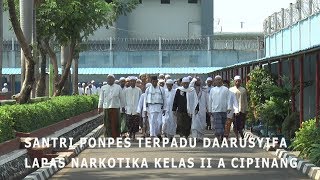 Santri Ponpes Terpadu Daarusyifa Lapas Narkotika Cipinang  Belajar Mengaji Dari Balik Jeruji [upl. by Akimik]