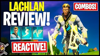 LACHLAN Skin Review Reactive Test Gameplay and Combos  Before You Buy Fortnite Battle Royale [upl. by Cralg337]