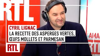 Cyril Lignac  sa recette printanière des asperges vertes aux œufs mollets et parmesan [upl. by Sherj]