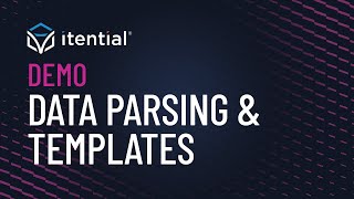 How to Create Flexible Network Automations Leveraging Itential’s Data Parsing amp Templating Features [upl. by Hairu]