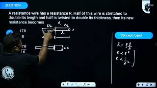 A resistance wire has a resistance \R\ Half of this wire is stretched to double its length an [upl. by Sisson]