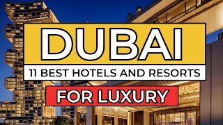 Top 11 Most EXCLUSIVE Luxury Dubai Hotels 2024 [upl. by Avraham894]