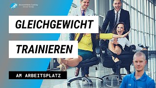 Gleichgewichtstraining am Arbeitsplatz [upl. by Bowler618]