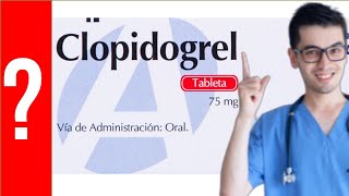 CLOPIDOGREL para que sirve el Clopidogrel  Y MAS 💊 Corazón Vasos sanguíneos Derrame cerebral [upl. by Rodina209]