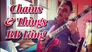 “Chains amp Things” BB King guitar lesson [upl. by Anir633]