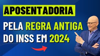 QUEM TEM DIREITO DE SE APOSENTAR PELA REGRA ANTIGA DO INSS [upl. by Broddie]