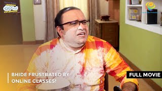 Bhide Frustrated By Online Classes  FULL MOVIE  Taarak Mehta Ka Ooltah Chashmah Ep 3125 to 3127 [upl. by Assenar]