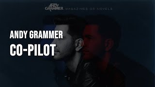 Andy Grammer  CoPilot Lyrics [upl. by Camile906]