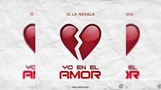 Jc La Nevula  Yo En El Amor  FreeStyle [upl. by Arabele540]