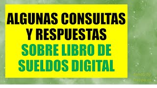 Algunas consultas y respuestas sobre libro de sueldos digital [upl. by Moshe]